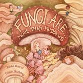 Fungi Are... Fungi Are...