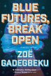 Blue Futures, Break Open - Bild 1