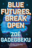 Blue Futures, Break Open