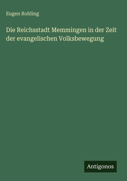 Die Reichsstadt Memmingen in der Zeit der evangelischen Volksbewegung