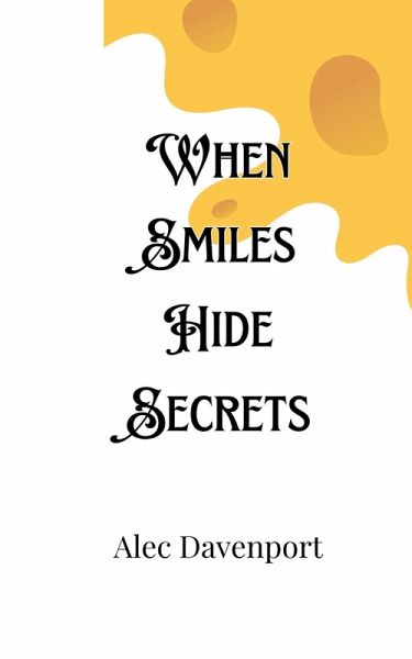 When Smiles Hide Secrets When Smiles Hide Secrets