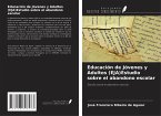 Educación de Jóvenes y Adultos (EJA)Estudio sobre el abandono escolar Educación de Jóvenes y Adultos (EJA)Estudio sobre el abandono escolar