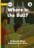 Where is the Ball? - Our Yarning Where is the Ball? - Our Yarning