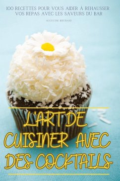Cover L'ART DE CUISINER AVEC DES COCKTAILS