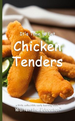Cover It's Time to Eat Chicken Tenders