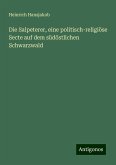 Die Salpeterer, eine politisch-religiöse Secte auf dem südöstlichen Schwarzwald