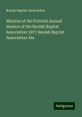 Minutes of the Fortieth Annual Session of the Beulah Baptist Association 1877 Beulah Baptist Association Ala. Minutes of the Fortieth Annual Session of the Beulah Baptist Association 1877 Beulah Baptist Association Ala.