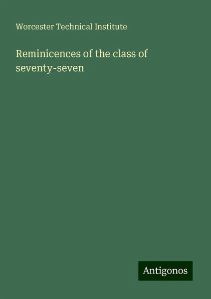 Reminicences of the class of seventy-seven