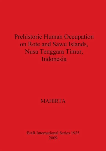 Prehistoric Human Occupation on Rote and Sawu Islands, Nusa Tenggara Timur, Indonesia