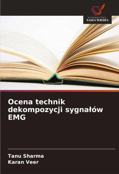 Ocena technik dekompozycji sygna¿ów EMG - Sharma, Tanu;Veer, Karan