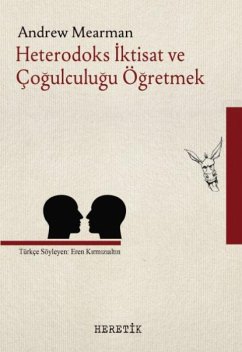 Heterodoks Iktisat ve Cogulculugu Ögretmek Cover Heterodoks Iktisat ve Cogulculugu Ögretmek