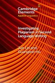 Investigating Plagiarism in Second Language Writing Investigating Plagiarism in Second Language Writing