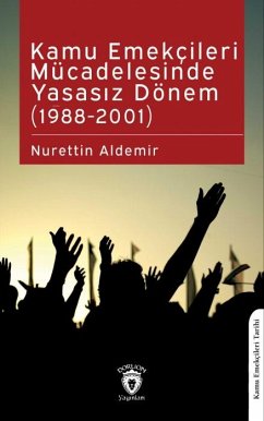 Cover Kamu Emekcileri Mücadelesinde Yasasiz Dönem