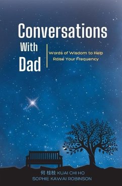 Conversations With Dad - Ho, Kuai Chi; Robinson, Sophie Kawai