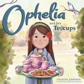Ophelia and Her Teacups Ophelia and Her Teacups