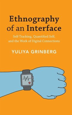 Ethnography of an Interface - Grinberg, Yuliya