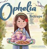 Ophelia and Her Teacups Ophelia and Her Teacups