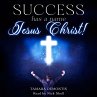 Success has a name Jesus Christ!... - Bild 1