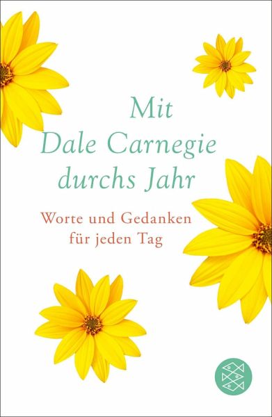Mit Dale Carnegie durchs Jahr (Mängelexemplar) Mit Dale Carnegie durchs Jahr (Mängelexemplar)