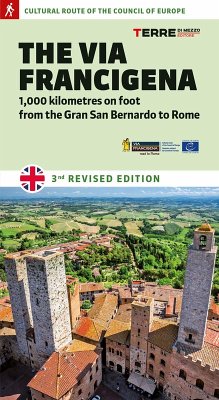The Via Francigena. 1.000 kilometres on foot from the Gran San Bernardo to Rome - Ferraris, Roberta; Callegari, Luciano; Frignani, Simone
