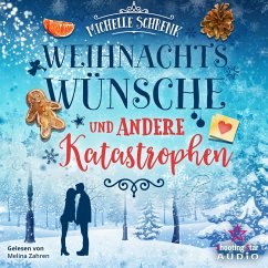 Weihnachtswünsche und andere Katastrophen (MP3-Download) - Schrenk, Michelle