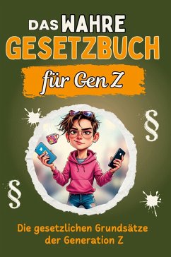 Das wahre Gesetzbuch für Gen Z - Bauer, Felix