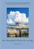 Die Akropolis: Krone der Antike