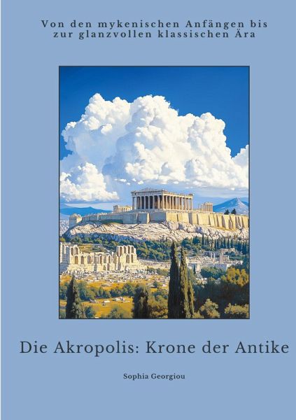 Die Akropolis: Krone der Antike