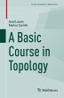 A Basic Course in Topology - Bild 1