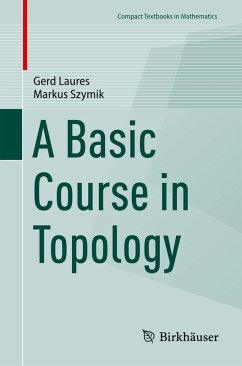 A Basic Course in Topology - Laures, Gerd;Szymik, Markus