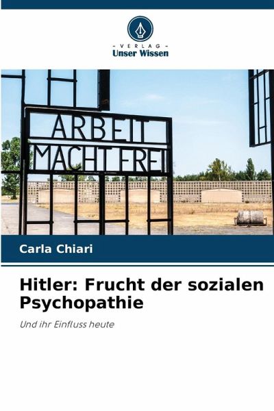 Hitler: Frucht der sozialen Psychopathie Hitler: Frucht der sozialen Psychopathie