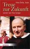 Treue zur Zukunft Treue zur Zukunft