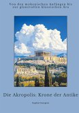 Die Akropolis: Krone der Antike