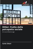 Hitler: frutto della psicopatia sociale