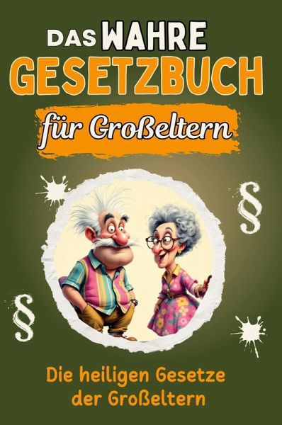 Das wahre Gesetzbuch für Großeltern