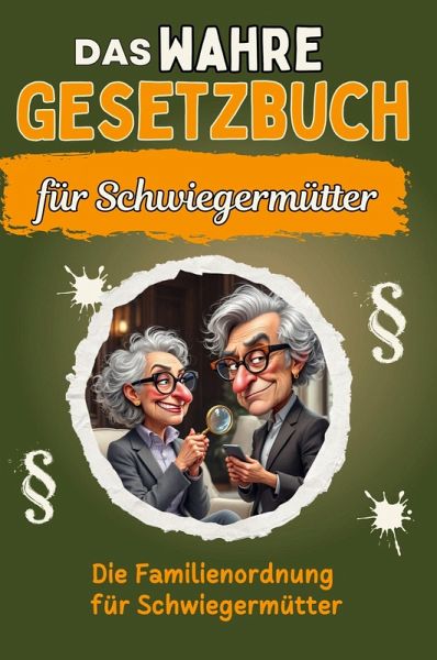 Das wahre Gesetzbuch für Schwiegermütter Das wahre Gesetzbuch für Schwiegermütter