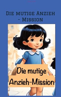 Cover Die mutige Anzieh - Mission