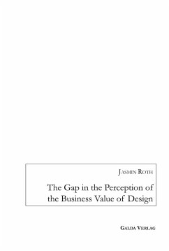 The Gap in the Perception of the Business Value of Design - Roth, Jasmin
