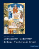 Die liturgischen Handschriften der Kölner Fraterherren in Kempen Die liturgischen Handschriften der Kölner Fraterherren in Kempen