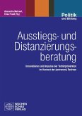 Ausstiegs- und Distanzierungsberatung Ausstiegs- und Distanzierungsberatung