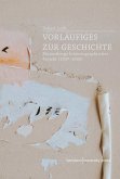 Vorläufiges zur Geschichte Vorläufiges zur Geschichte