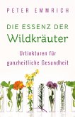 Die Essenz der Wildkräuter