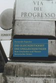 Die Gleichzeitigkeit des Ungleichzeitigen Die Gleichzeitigkeit des Ungleichzeitigen