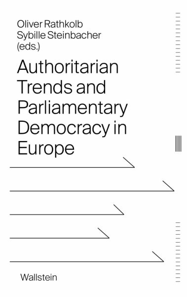 Authoritarian Trends and Parliamentary Democracy in Europe Authoritarian Trends and Parliamentary Democracy in Europe