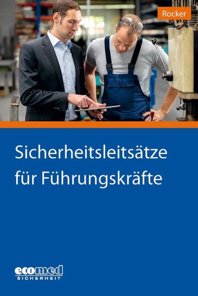 Sicherheitsleitsätze für Führungskräfte Sicherheitsleitsätze für Führungskräfte
