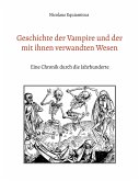 Geschichte der Vampire und der mit ihnen verwandten Wesen