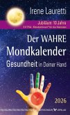 Der wahre Mondkalender - 2026 Der wahre Mondkalender - 2026