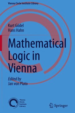 Mathematical Logic in Vienna - Gödel, Kurt;Hahn, Hans