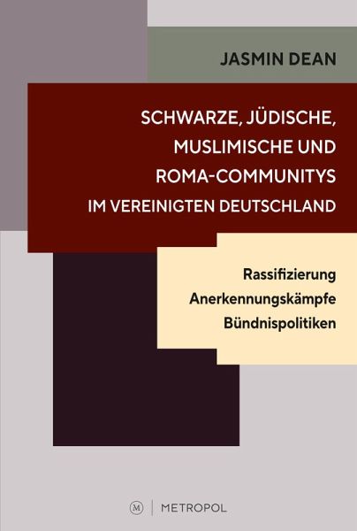 Schwarze, jüdische, muslimische und Roma-Communitys im vereinigten Deutschland Schwarze, jüdische, muslimische und Roma-Communitys im vereinigten Deutschland