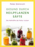 Gesund durch Heilpflanzensäfte